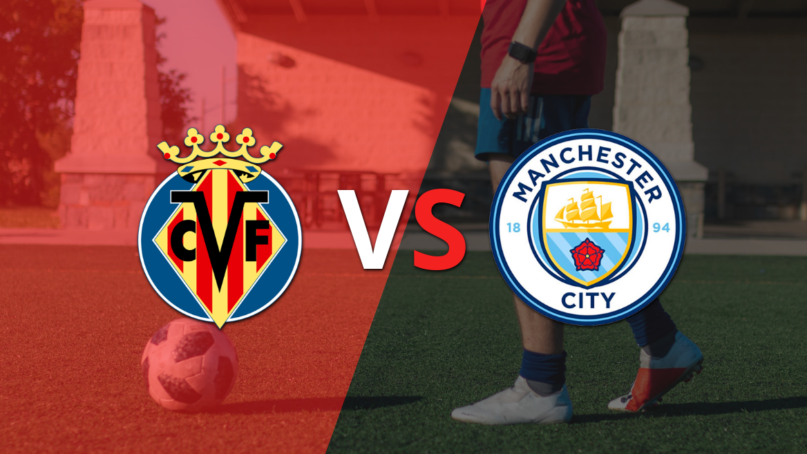 EN VIVO: Manchester City se lleva la victoria parcial 2-0 sobre Villarreal